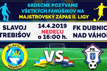Majstrovský zápas II. ligy: FK Slavoj Trebišov - FK Dubnica nad Váhom