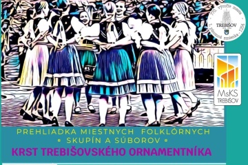 Prehliadka folklórnych skupín a súborov „V Trebišove doma špivame“