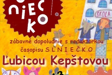 Zábavné dopoludnie s redaktorkou časopisu „Slniečko“ Ľubicou KEPŠTOVOU