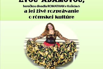 Živé rozprávanie o rómskej kultúre s herečkou divadla ROMATHAN Evou ADAMOVOU
